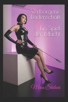 Verborgene Leidenschaft: Ein Spiel der Macht (German Edition) B0DTKMN8VQ Book Cover
