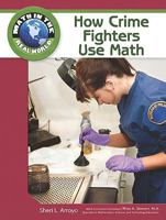 How Crime Fighters Use Math 1604136022 Book Cover