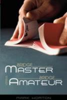 Bridge Master Versus Bridge Amateur 189710622X Book Cover