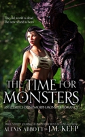 The Time For Monsters: An Eldritch Xenomorph Monster Romance 1778450121 Book Cover