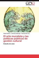 El Arte Muralista y Las Politicas Publicas de Gestion Cultural 3659008133 Book Cover