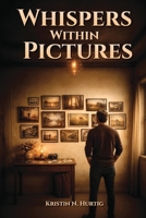 Whispers within Pictures B0GRN44MD1 Book Cover