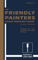 The Friendly Painters House Painting Guide 1482397072 Book Cover