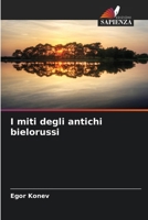 I miti degli antichi bielorussi (Italian Edition) 6207782461 Book Cover