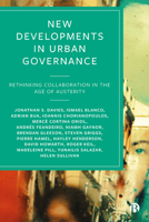 New Developments in Urban Governance: Rethinking Collaboration in the Age of Austerity 1529205875 Book Cover