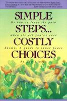 Simple Steps...Costly Choices: A Guide to Inner Peace 0964727242 Book Cover