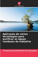 Aplicação de várias tecnologias para purificar as águas residuais da indústria (Portuguese Edition) 6208102529 Book Cover