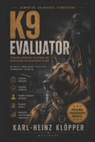 K9 EVALUATOR: Bewertung und Zertifizierung operativer Diensthunde (DOGINARE – Working Dog Training) (German Edition) B0H5D5LLG6 Book Cover