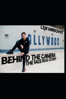 Behind The Camera: The Faze Rug Story: The Faze Rug Story B09YMD2LB8 Book Cover