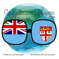 Grandma's Glasses Series Visits Fiji B0CWP6YBG7 Book Cover