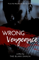 Wrong Vengeance: from the Heartbreak Diaries Series 1790320569 Book Cover