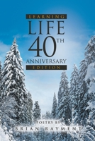 Learning Life: 40th Anniversary Edition 1637280572 Book Cover