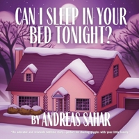 Can I Sleep in Your Bed Tonight? 1963380711 Book Cover