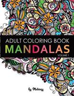 Mandalas: Adult Coloring Book: Unique Mandala Designs and Stress Relieving Patterns for Adult Relaxation, Meditation, and Happin 1792743238 Book Cover