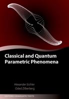 Classical and Quantum Parametric Phenomena 0192862707 Book Cover