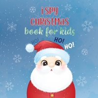 I Spy Christmas Book for kids: A Fun Guessing Game Book for kids - A Great Stocking Stuffer for Kids and Toddlers (Christmas Activity Book) 0151817537 Book Cover