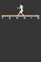 Notebook: Tennis Woman Plays Tennis Gift Vintage College Ruled 6x9 120 Pages 1083056034 Book Cover