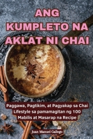 Ang Kumpleto Na Aklat Ni Chai (Philippine Languages Edition) 1836119445 Book Cover