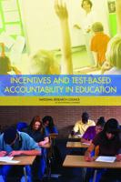 Incentives and Test-Based Accountability in Education 0309128145 Book Cover