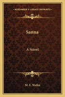 Sanna: A Novel 0548293562 Book Cover