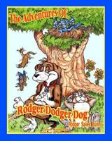 The Adventures of Rodger Dodger Dog: Rodger Saves Bunny 1456534033 Book Cover