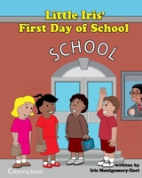 Little Iris 1st Day of School coloring book 1440456518 Book Cover