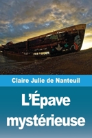 L'Épave mystérieuse (French Edition) 3690821053 Book Cover