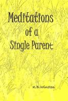 Meditations of a Single Parent 1481078437 Book Cover