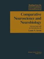 Comparative Neuroscience and Neurobiology (Readings from the Encyclopedia of Neuroscience) 0817633944 Book Cover