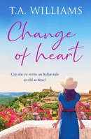 Change of Heart: An uplifting and escapist love story (Beneath Italian Skies) 1804362433 Book Cover