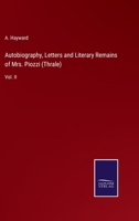 Autobiography, Letters and Literary Remains of Mrs. Piozzi (Thrale): Vol. II 3375040504 Book Cover