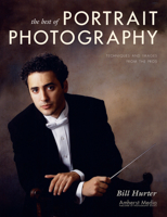 The Best of Portrait Photography: Techniques and Images from the Pros 1584281014 Book Cover