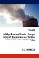 Mitigation to climate change through EMS implementation: Reduction of GHGs emission in a carpet industry, in Nepal 3844394990 Book Cover