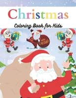 Christmas Coloring Book for Kids: 50 pages of Christmas Coloring Pages for Kids and It's A Beautiful Christmas Coloring Book For Kids B08KWSXN2F Book Cover