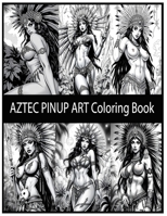 Aztec Inspired Pinups B0DVB2XMZT Book Cover