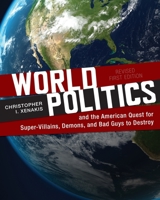 World Politics and the American Quest for Super-Villains, Demons, and Bad Guys to Destroy 1793522014 Book Cover