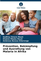 Prävention, Bekämpfung und Ausrottung von Malaria in Afrika (German Edition) 6209592902 Book Cover
