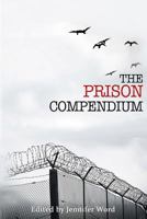 The Prison Compendium 0998086029 Book Cover