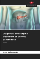 Diagnosis and surgical treatment of chronic pancreatitis 6209364438 Book Cover