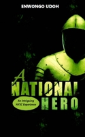A National Hero: An Intriguing NYSC Experience B08WRGT68W Book Cover
