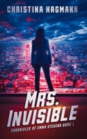 Mrs. Invisible: Chronicles of Emma Stevens Book 1 (Chronicles of Emma Stevens B08X65PMSB Book Cover