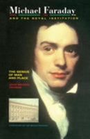 Michael Faraday and The Royal Institution: The Genius of Man and Place (PBK) (The Genius of Man and Place) 0750301457 Book Cover