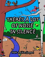 There's a Lot of Noise in Silence 171539948X Book Cover