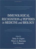 Immunological Recognition of Peptides in Medicine and Biology 0849389674 Book Cover