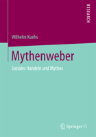 Mythenweber: Soziales Handeln Und Mythos 3658098120 Book Cover