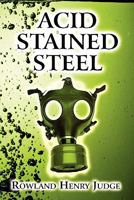 Acid Stained Steel 1451283032 Book Cover