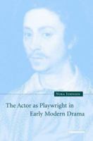 The Actor as Playwright in Early Modern Drama 0521117372 Book Cover