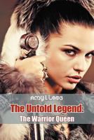 The Untold Legend: The Warrior Queen 1986279650 Book Cover