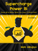 Supercharge Power BI: Power BI is Better When You Learn To Write DAX 1615470522 Book Cover