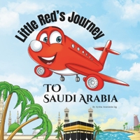 Little Red's Journey to Saudi Arabia B0DQLDH17B Book Cover